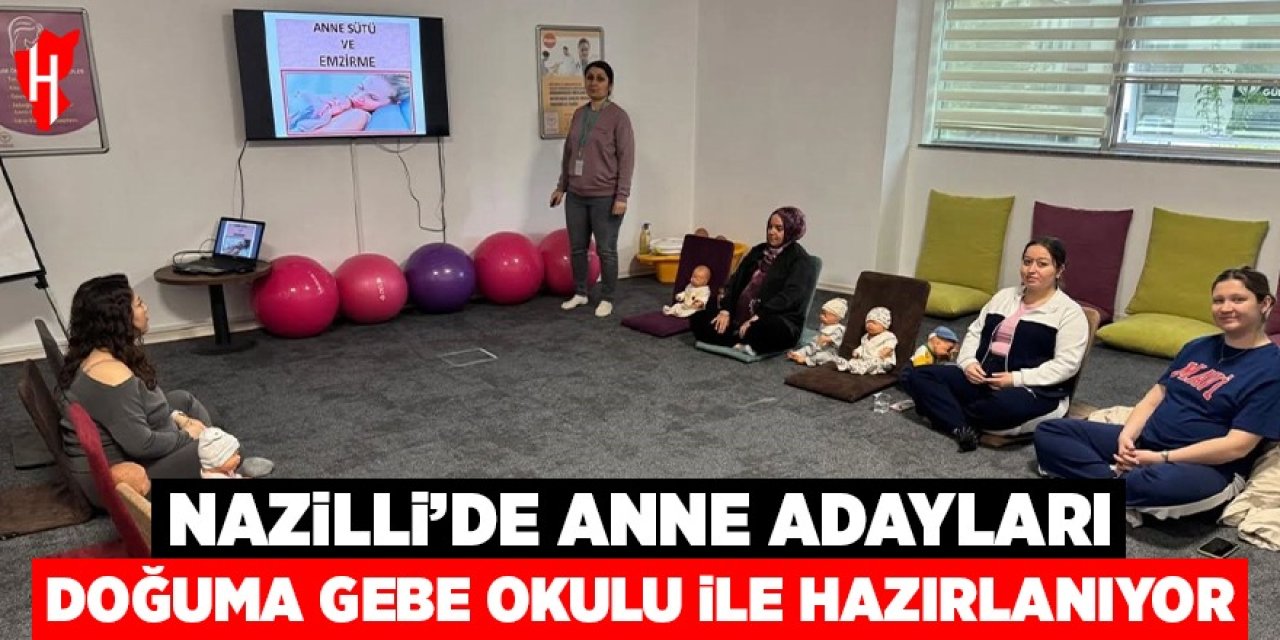 Nazilli'de anne adayları doğuma 'Gebe Okulu' ile bilinçli hazırlanıyor