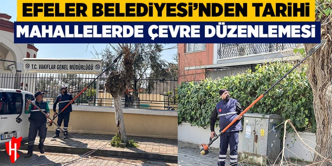 Efeler Belediyesi'nden tarihi mahallelerde çevre düzenlemesi