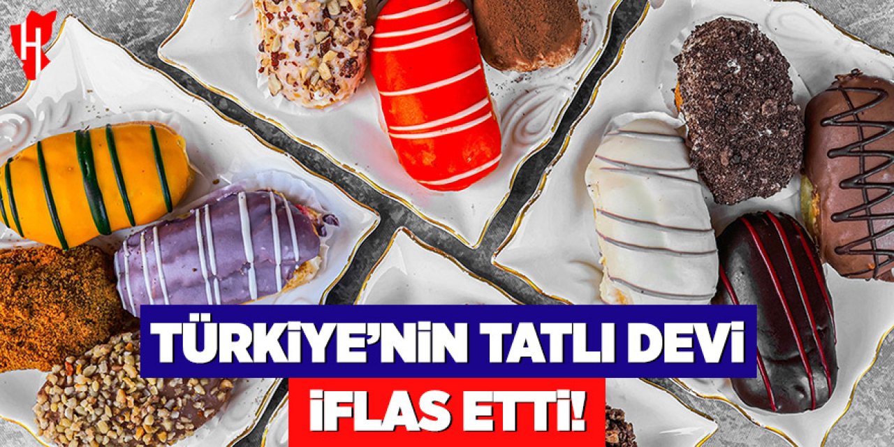 Türkiye'nin tatlı devi Ekleristan iflas etti