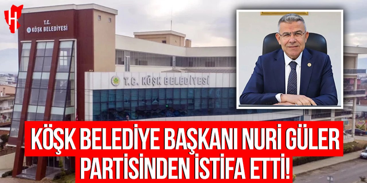 Köşk Belediye Başkanı Nuri Güler partisinden istifa etti
