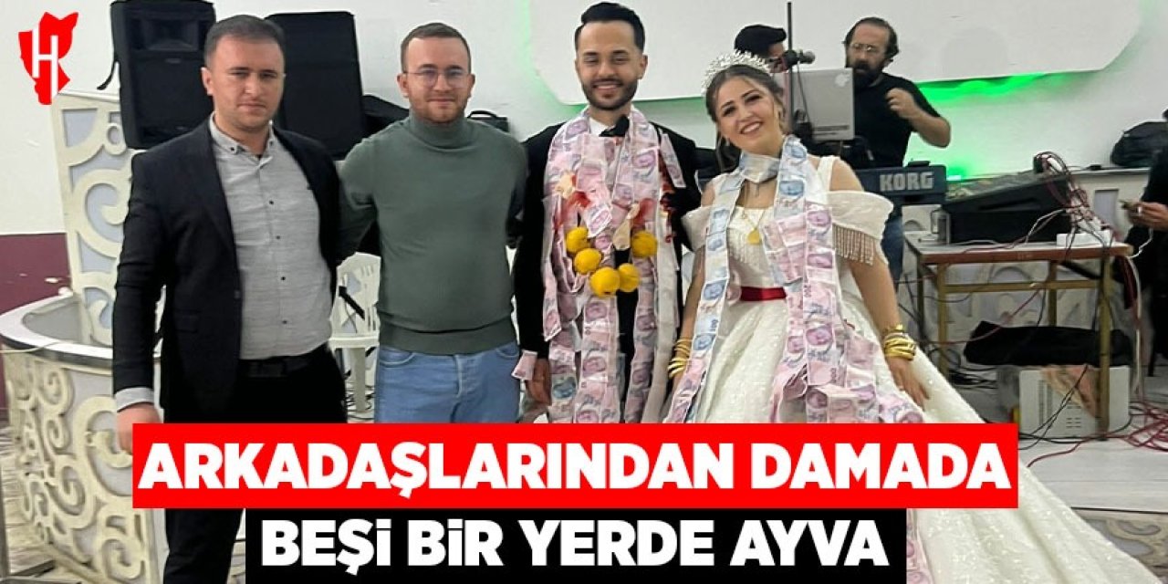Arkadaşlarından damada 'beşi bir yerde ayva'