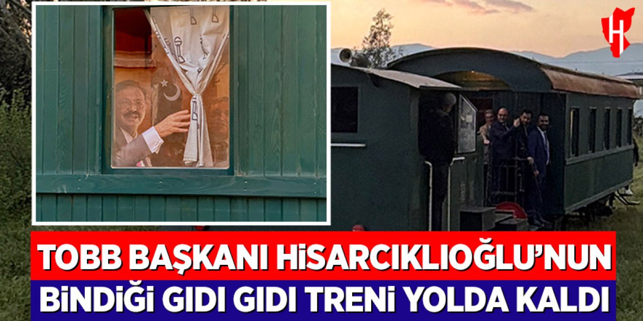 TOBB Başkanı Hisarcıklıoğlu’nun bindiği Gıdı Gıdı treni yolda kaldı