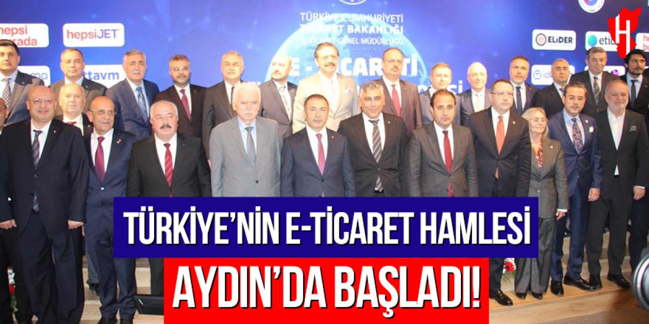 Türkiye'nin e-ticaret hamlesi Aydın'da başladı