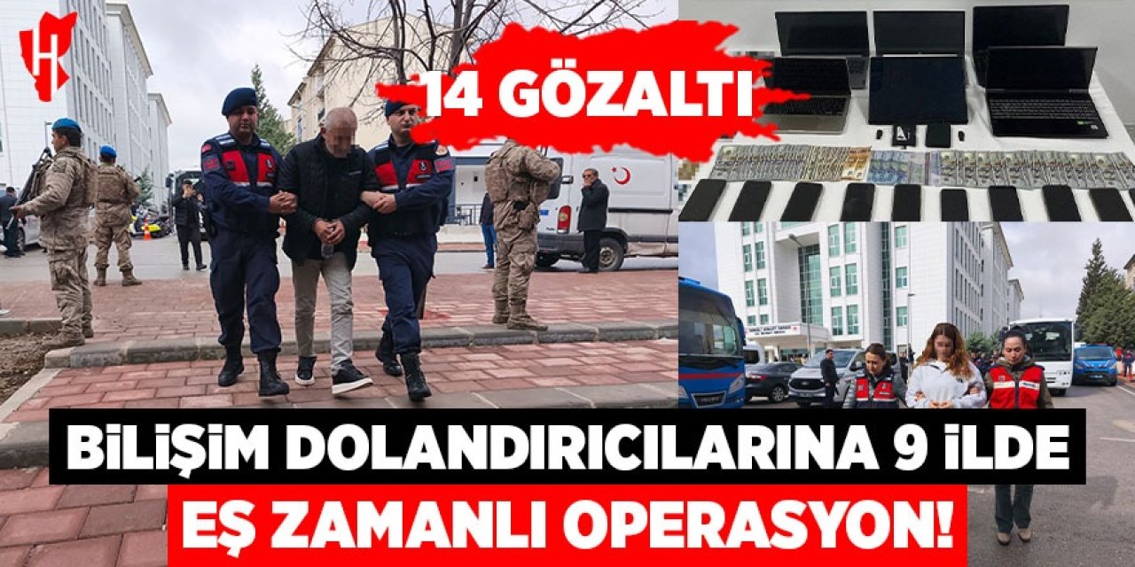 Bilişim dolandırıcılarına 9 ilde eş zamanlı operasyon: 14 gözaltı