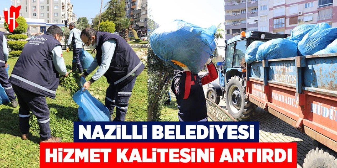 Nazilli Belediyesi hizmet kalitesini artırdı