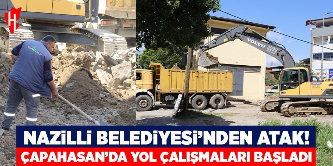 Nazilli Belediyesi Çapahasan'da yol çalışmalarına başladı