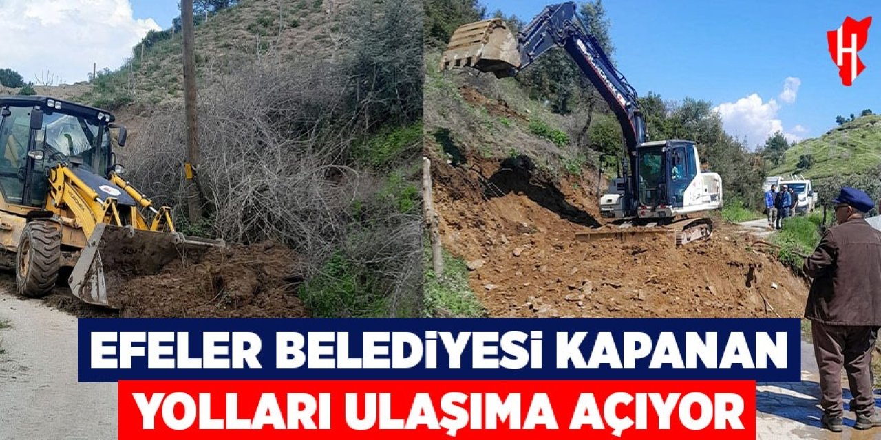 Efeler Belediyesi kapanan yolları ulaşıma açıyor