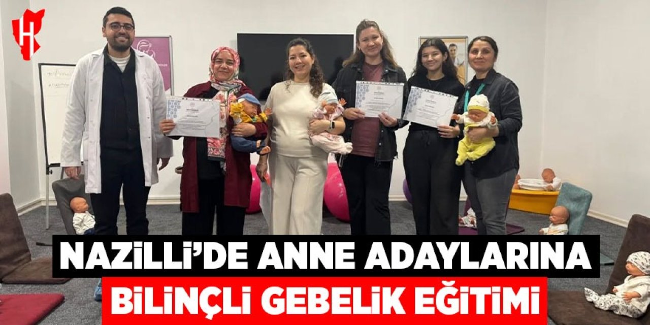 Nazilli'de anne adaylarına 'bilinçli gebelik' eğitimi