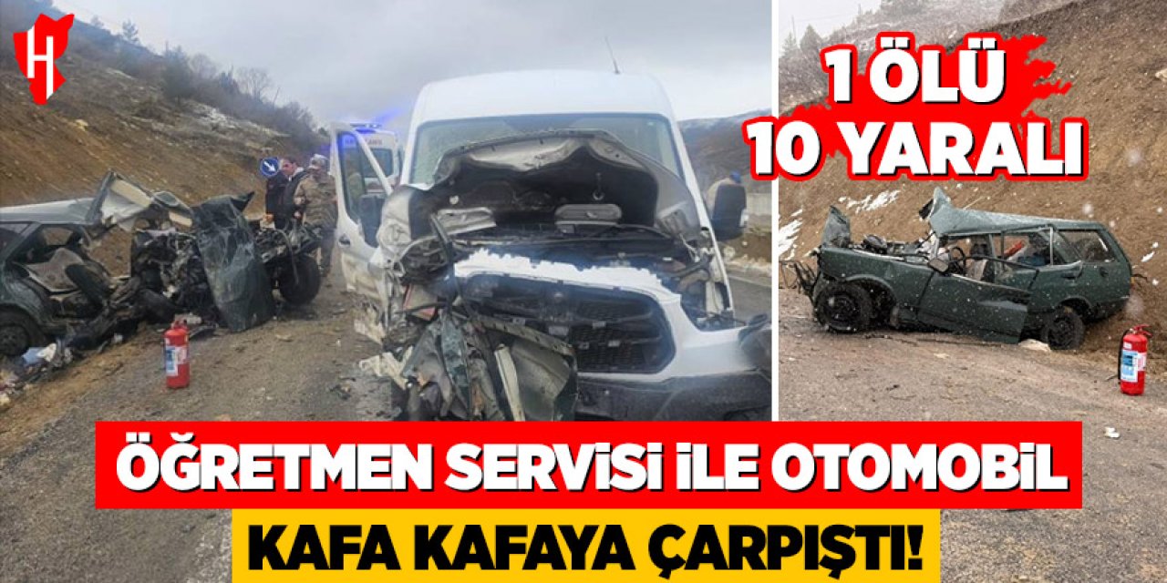 Öğretmen servisi ile otomobil kafa kafaya çarpıştı: 1 ölü, 2'si ağır 10 yaralı