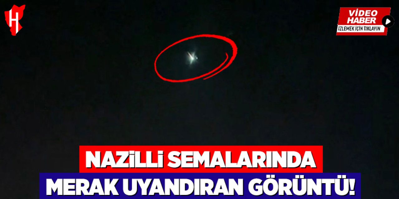 Nazilli semalarında merak uyandıran görüntü! Saniye saniye kaydedildi