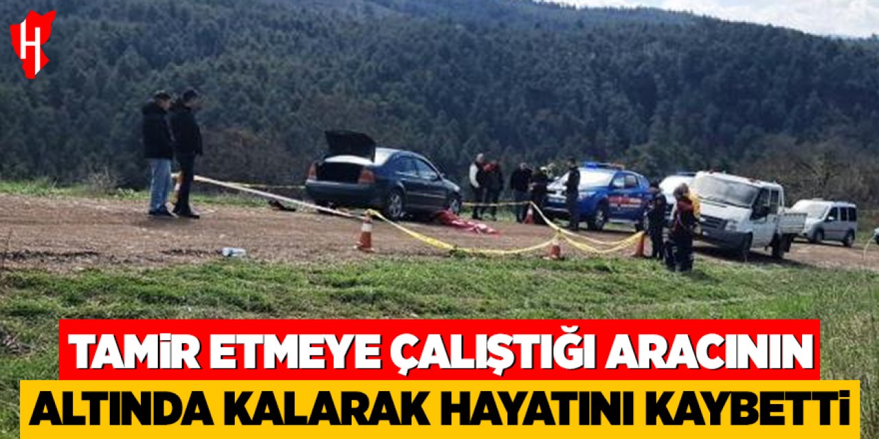 Tamir etmeye çalıştığı aracının altında kalarak hayatını kaybetti