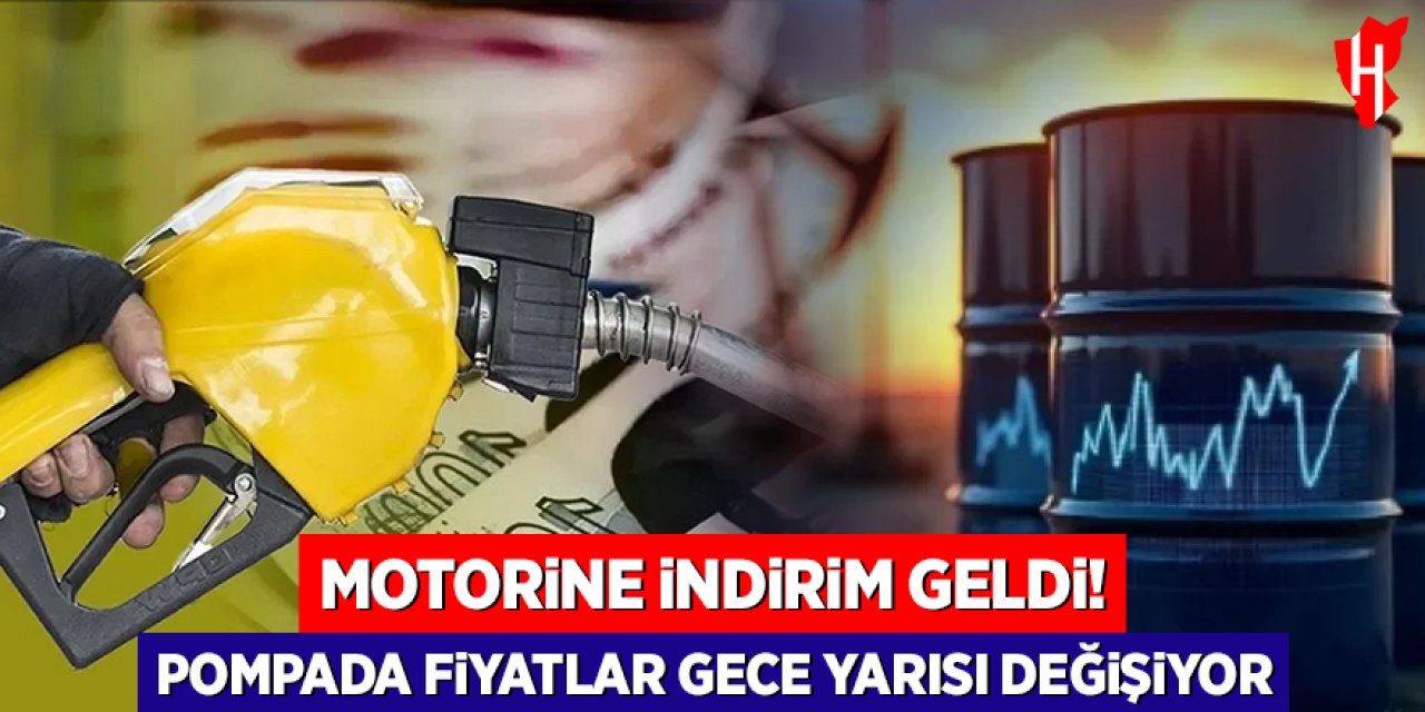 Pompada fiyatlar gece yarısı değişiyor: Motorine indirim geldi