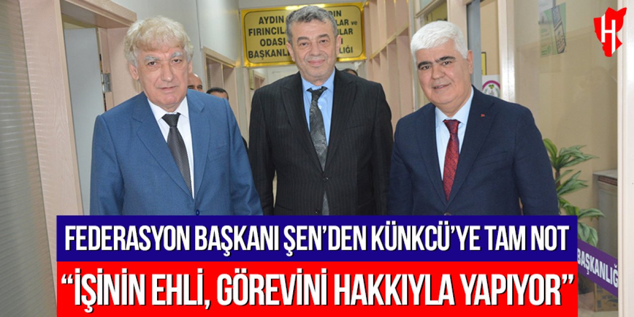 Federasyon Başkanı Şen’den Künkcü’ye tam not: “İşinin ehli, görevini hakkıyla yapıyor”