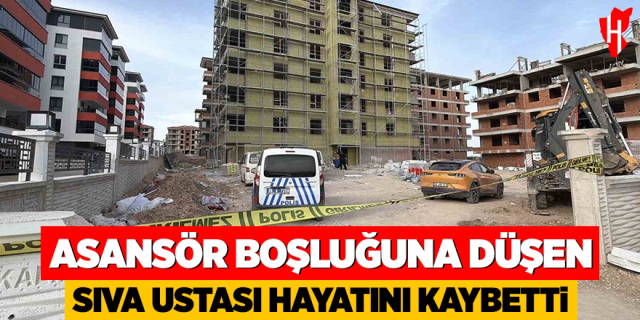 Asansör boşluğuna düşen sıva ustası hayatını kaybetti