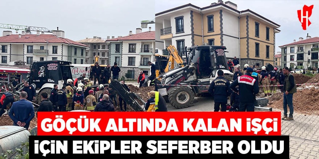 Göçük altında kalan işçi için ekipler seferber oldu