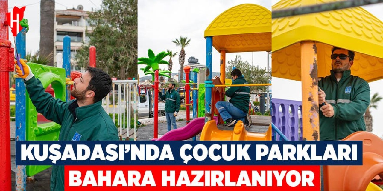 Kuşadası'nda çocuk parkları bahara hazırlanıyor