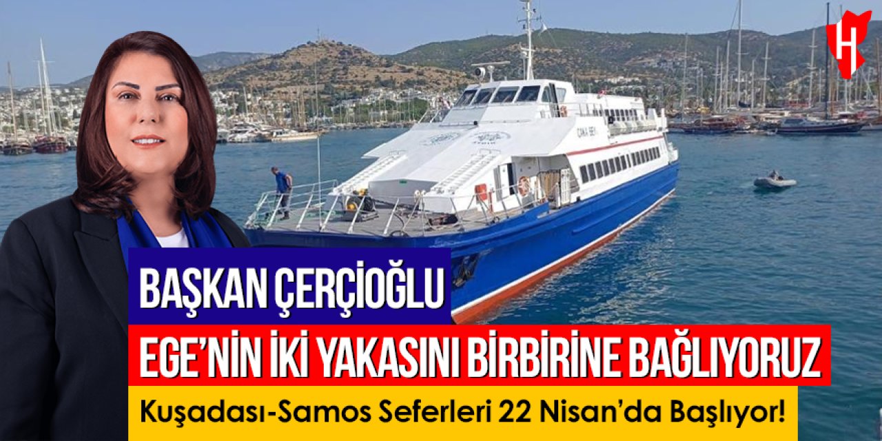 Kuşadası-Samos seferleri 22 Nisan'da başlıyor