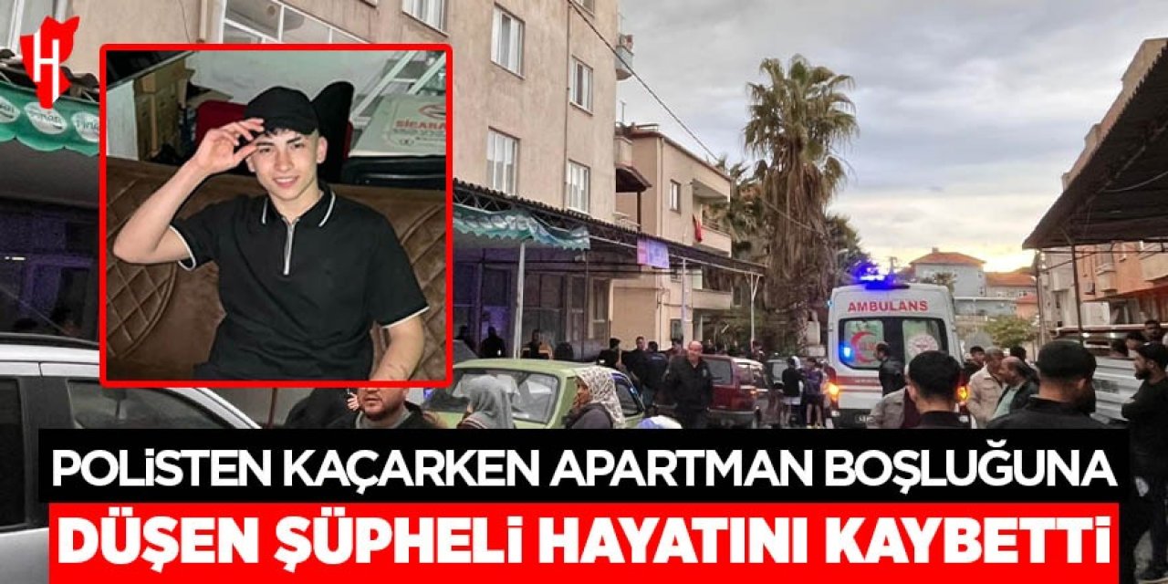 Polisten kaçarken apartman boşluğuna düşen şüpheli hayatını kaybetti