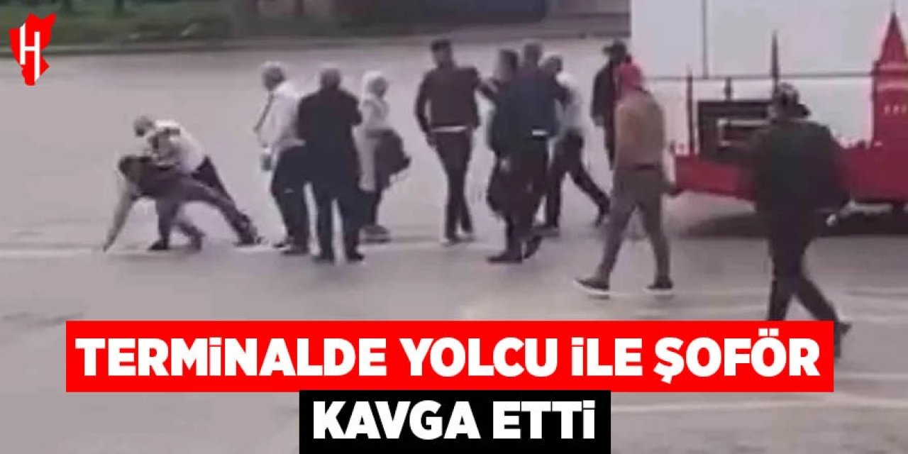 Terminalde yolcu ile şoför kavgası