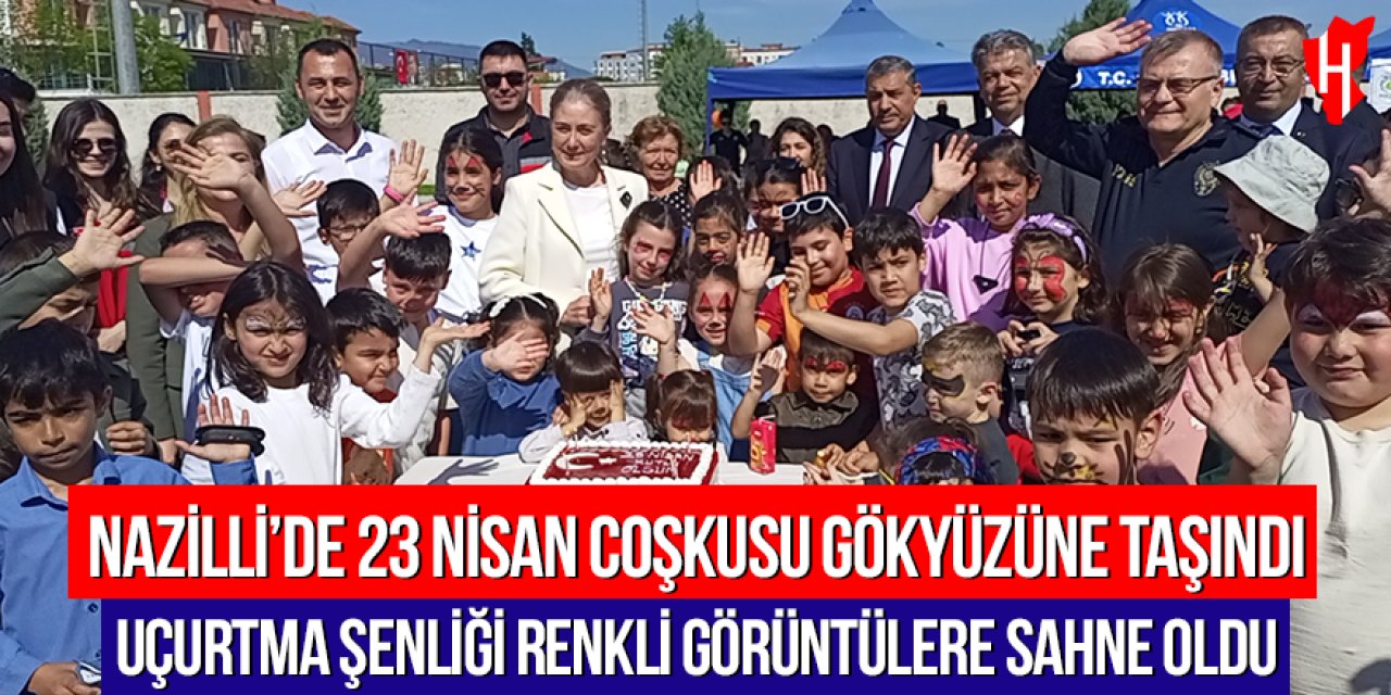 Nazilli’de 23 Nisan coşkusu gökyüzüne taşındı: Uçurtma şenliği renkli görüntülere sahne oldu