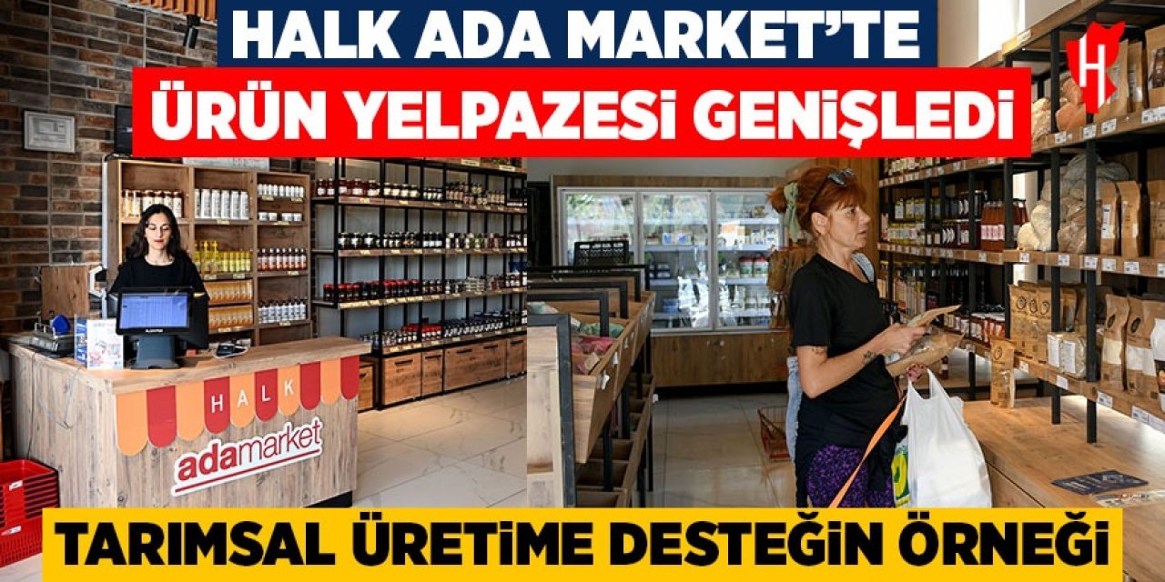 Halk Ada Market'te ürün yelpazesi genişledi
