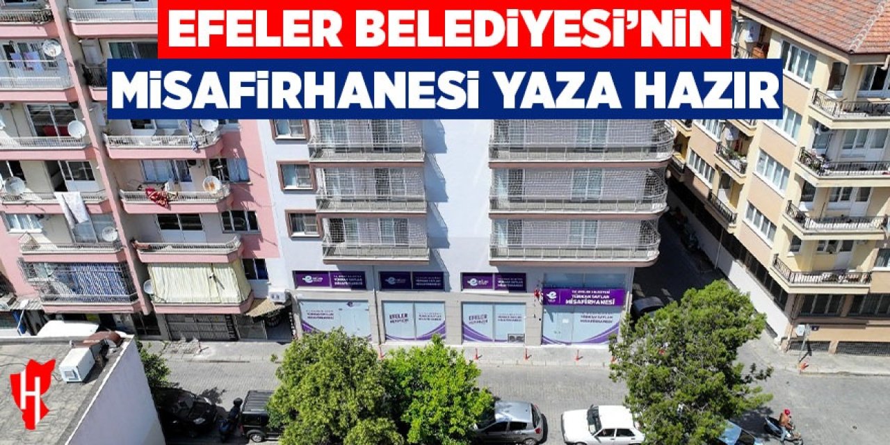 Efeler Belediyesi'nin misafirhanesi yaz dönemine hazır