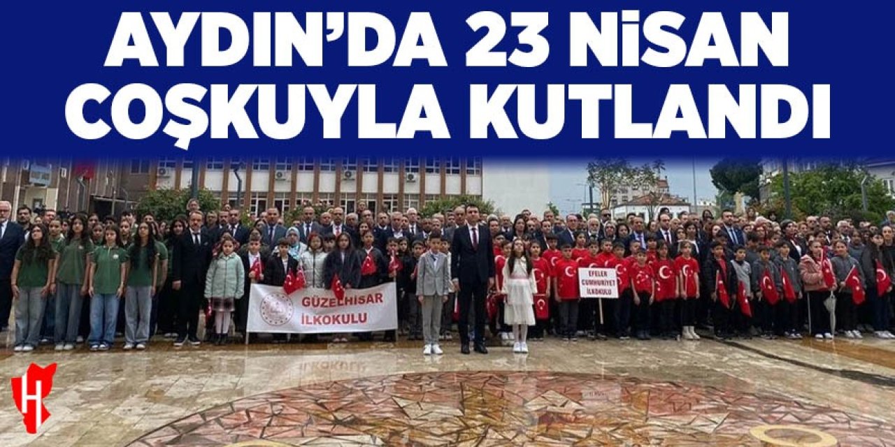 Aydın’da 23 Nisan coşkuyla kutlandı