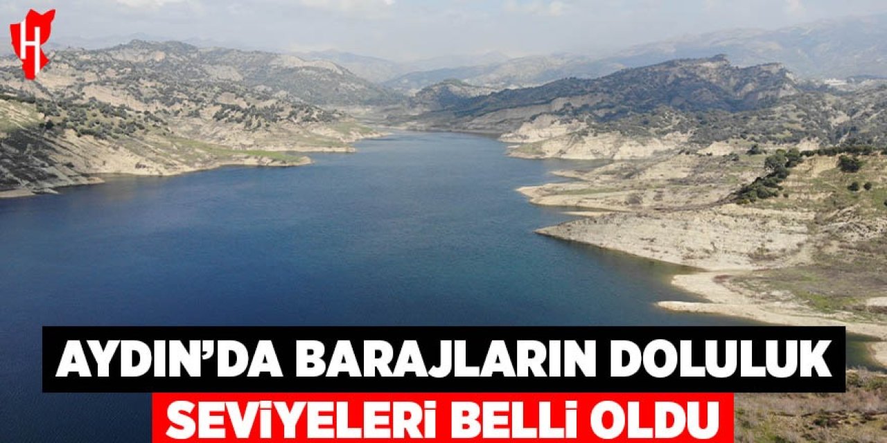 Aydın’da barajların doluluk seviyeleri belli oldu