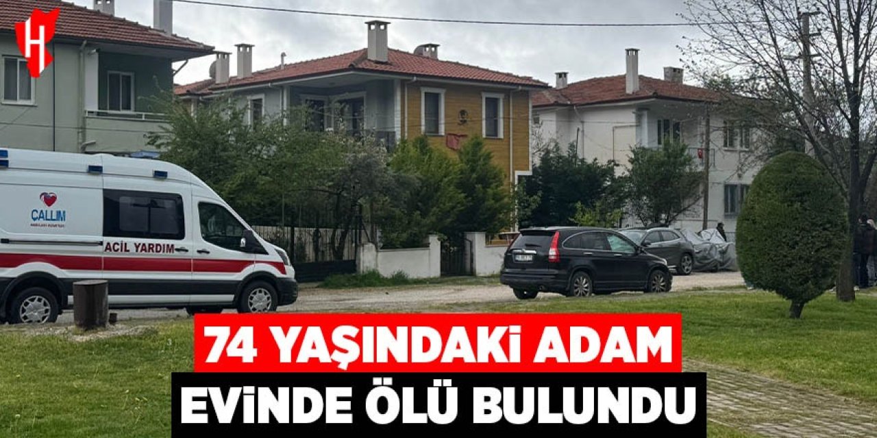 74 yaşındaki yaşlı adam evinde ölü bulundu