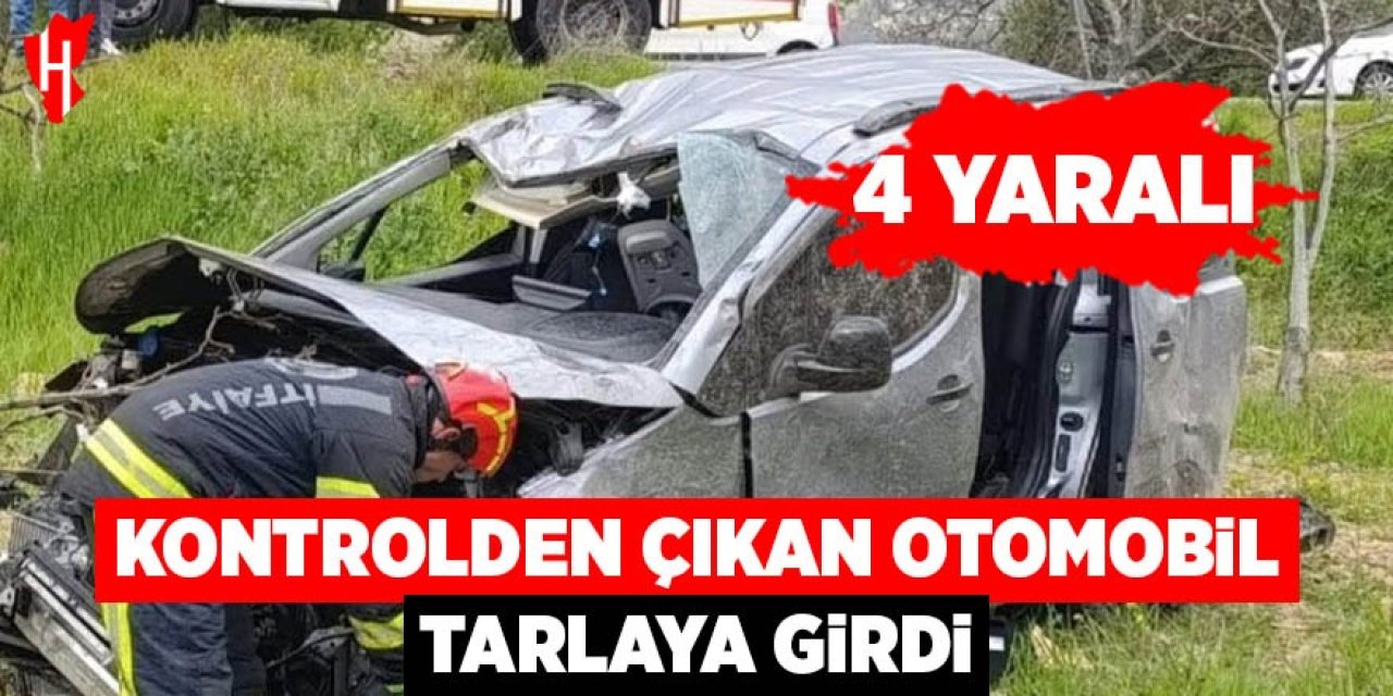 Kontrolden çıkan otomobil tarlaya girdi; 4 yaralı