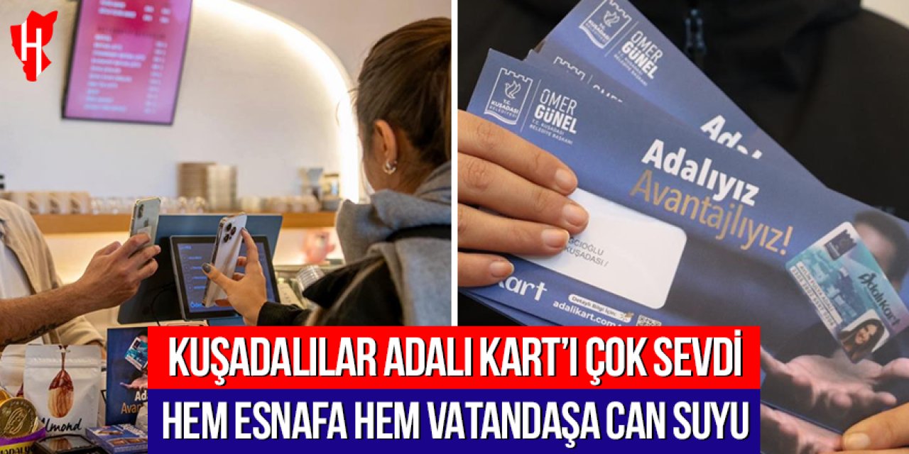 Kuşadalılar Adalı Kart’ı sevdi: Hem esnafa hem vatandaşa can suyu