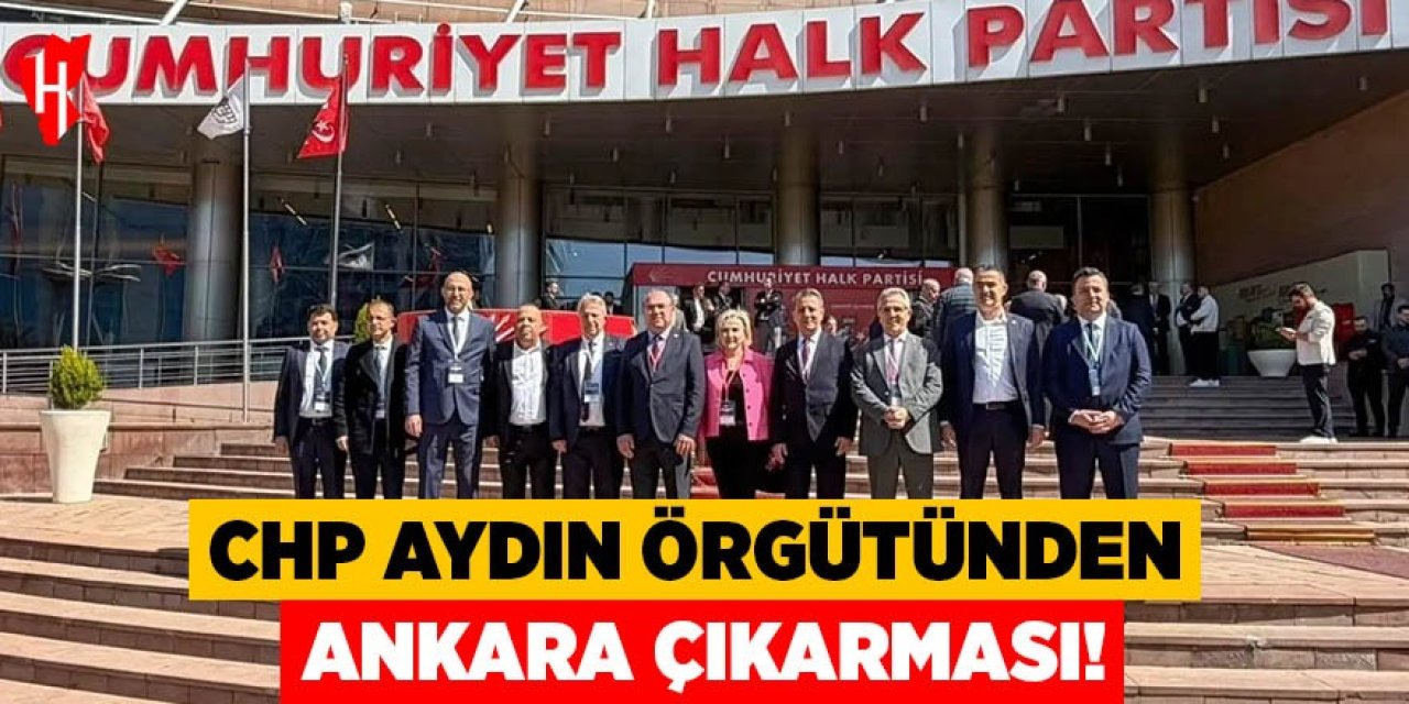 CHP Aydın örgütünden Ankara çıkarması