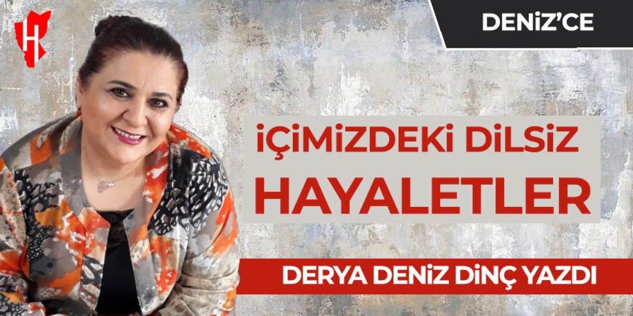 İçimizdeki Dilsiz Hayaletler