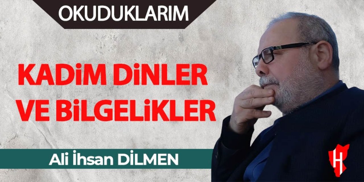 KADİM DİNLER VE BİLGELİKLER