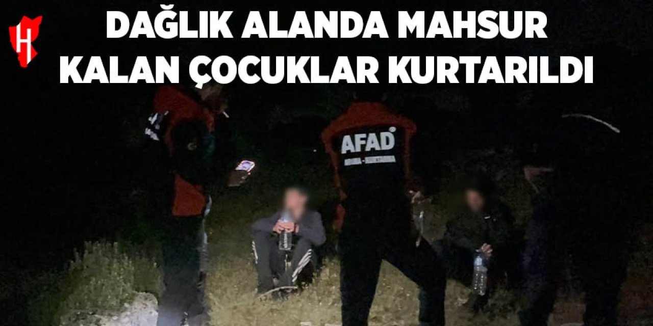 Dağlık alanda mahsur kalan çocuklar kurtarıldı