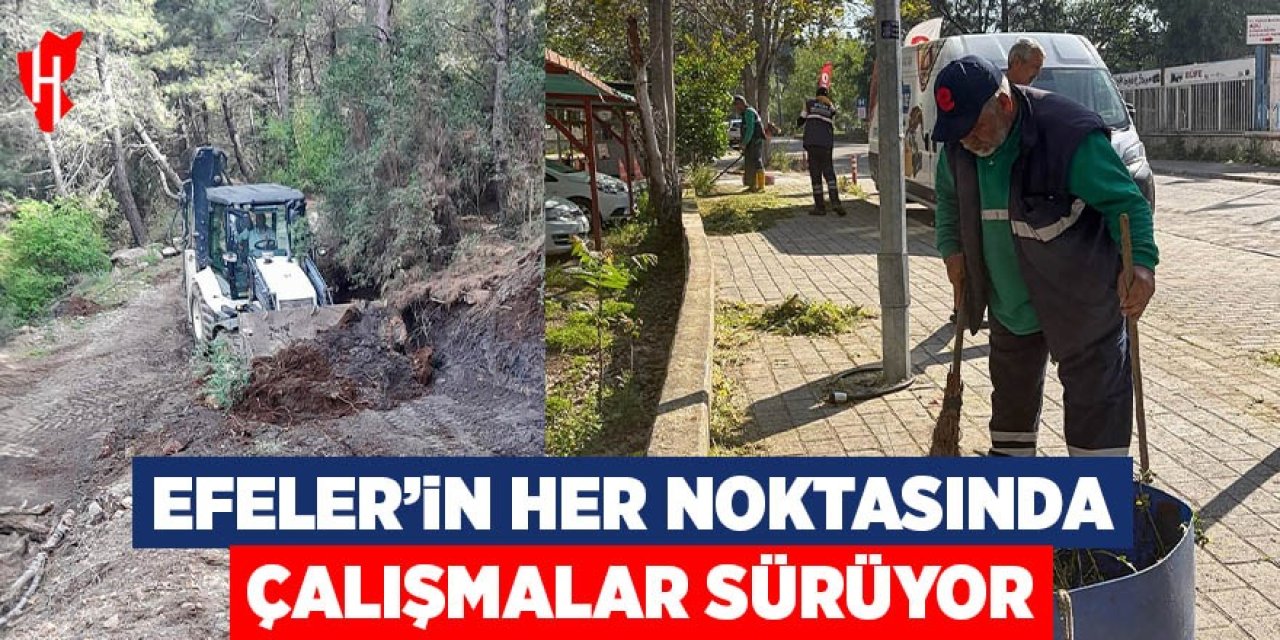 Efeler'in her noktasında çalışmalar sürüyor