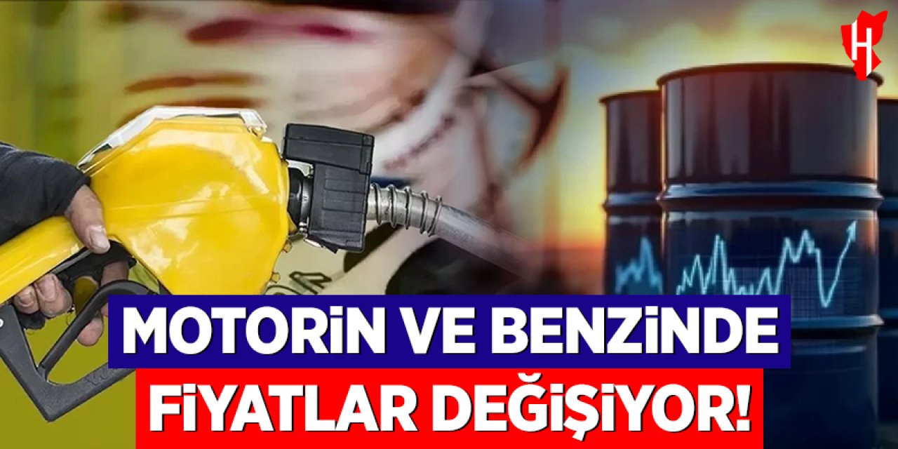 Bu geceden itibaren motorin ve benzinde fiyatlar değişiyor