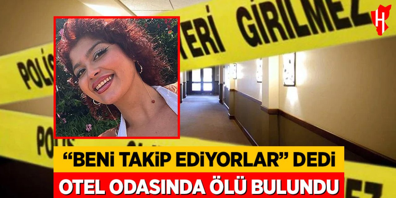 Tatil için geldi: Otel odasında ölü bulundu