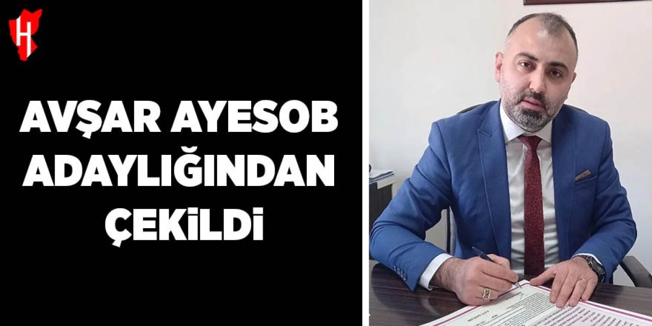 Avşar, AYESOB adaylığından çekildi