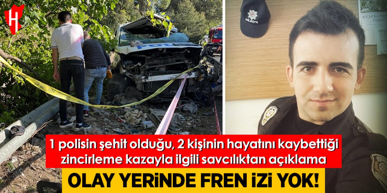 Feci kazayla ilgili savcılıktan açıklama: Olay yerinde fren izi yok