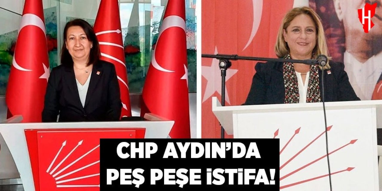 CHP Aydın'da peş peşe istifa