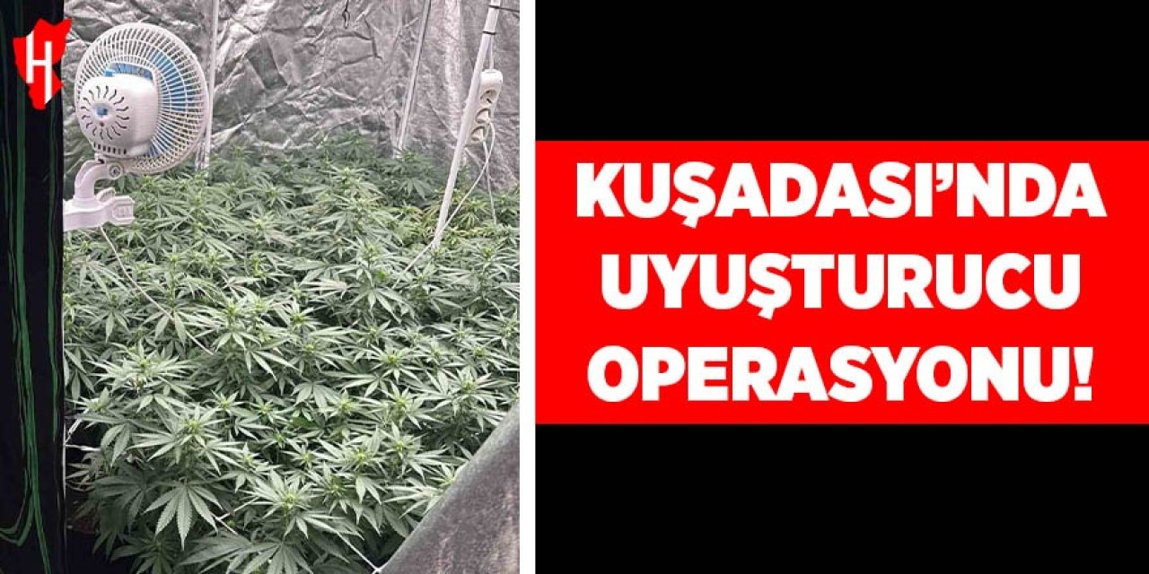 Kuşadası’nda uyuşturucu operasyonu