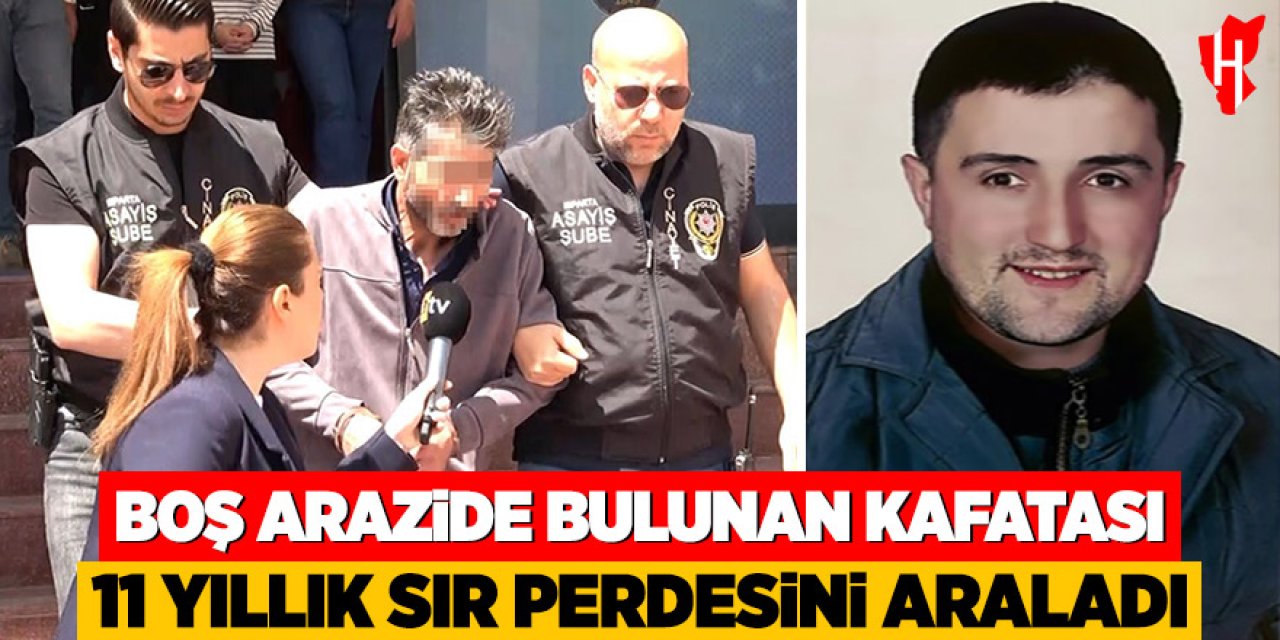 Boş arazide bulunan kafatası 11 yıllık sır perdesini araladı