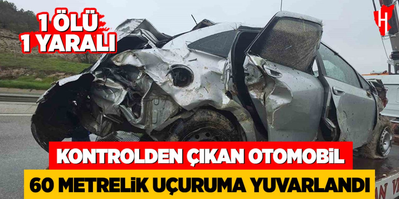 Kontrolden çıkan otomobil 60 metrelik uçuruma yuvarlandı: 1 ölü, 1 ağır yaralı