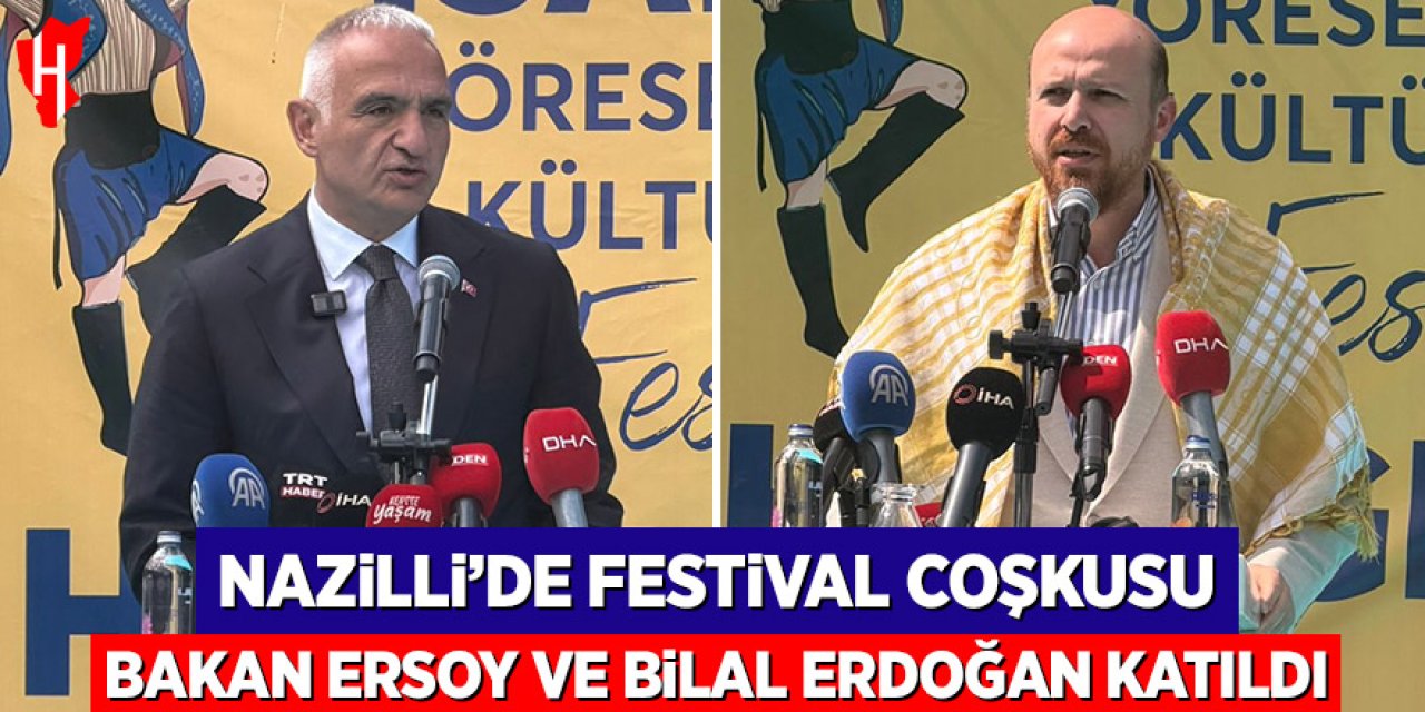Nazilli’de festival coşkusu: Bakan Ersoy ve Bilal Erdoğan katıldı