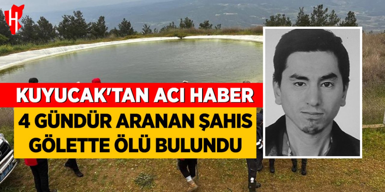 Kuyucak'tan acı haber: 4 gündür aranan şahıs gölette ölü bulundu