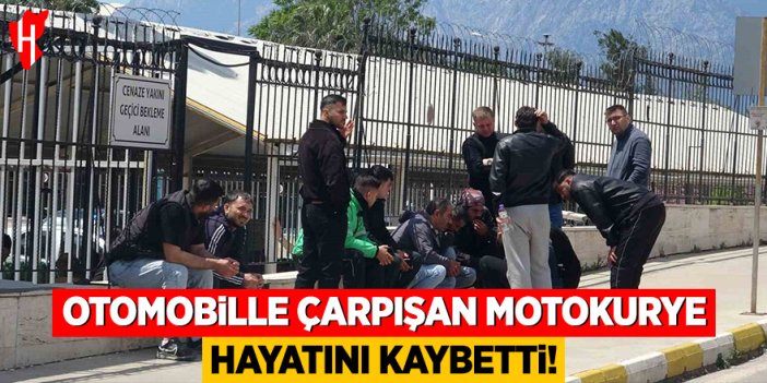 Otomobille çarpışan motokurye hayatını kaybetti