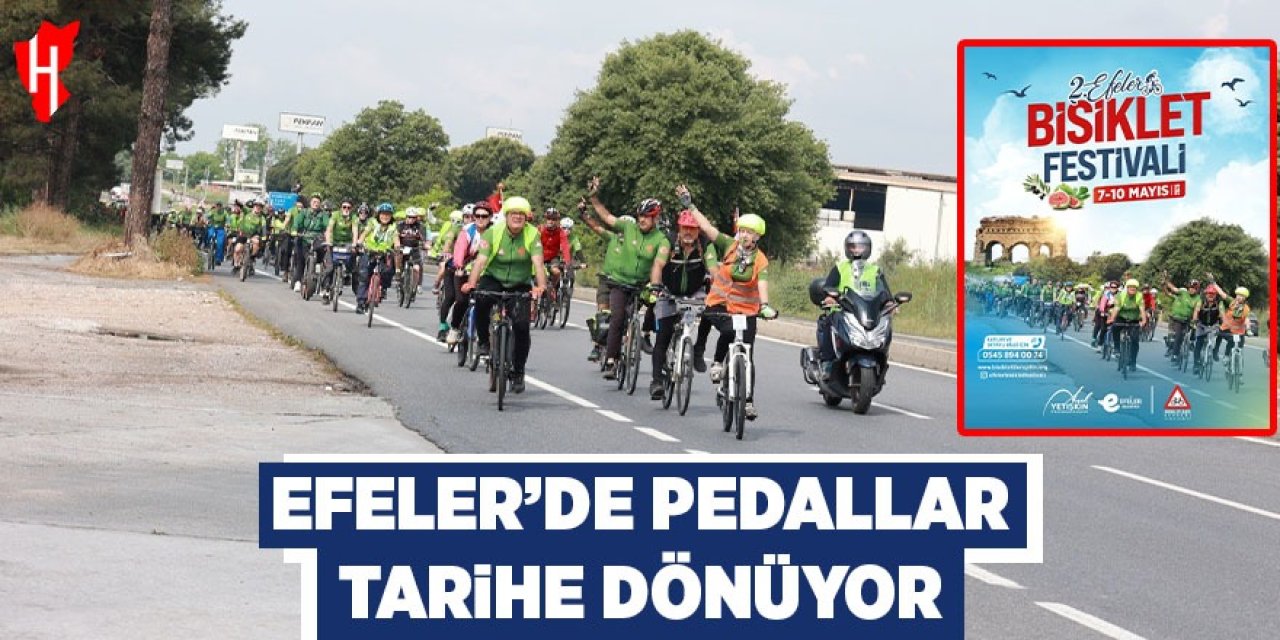 Efeler’de pedallar tarihe dönüyor