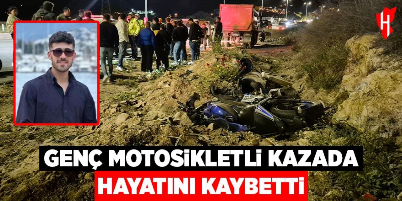 Genç motosikletli kazada hayatını kaybetti