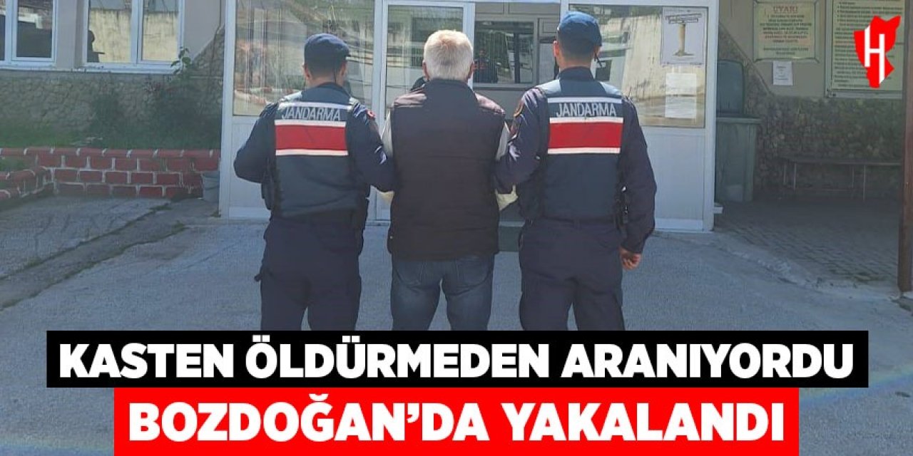 Kasten öldürmeden aranıyordu, Bozdoğan’da yakalandı